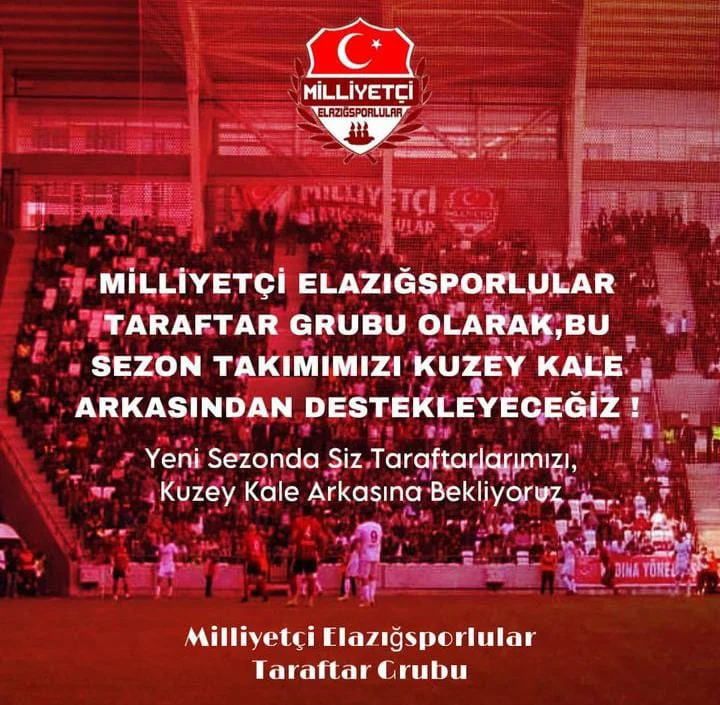 Milliyetçi Elazığspor Taraftar Grubu Kuzey Kale Arkası Tribününde Olacaklar