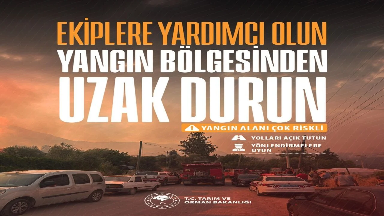 Bakanlıktan Yangın Bölgeleri İçin Kritik Uyarı: ‘Sahadan Uzak Durun’