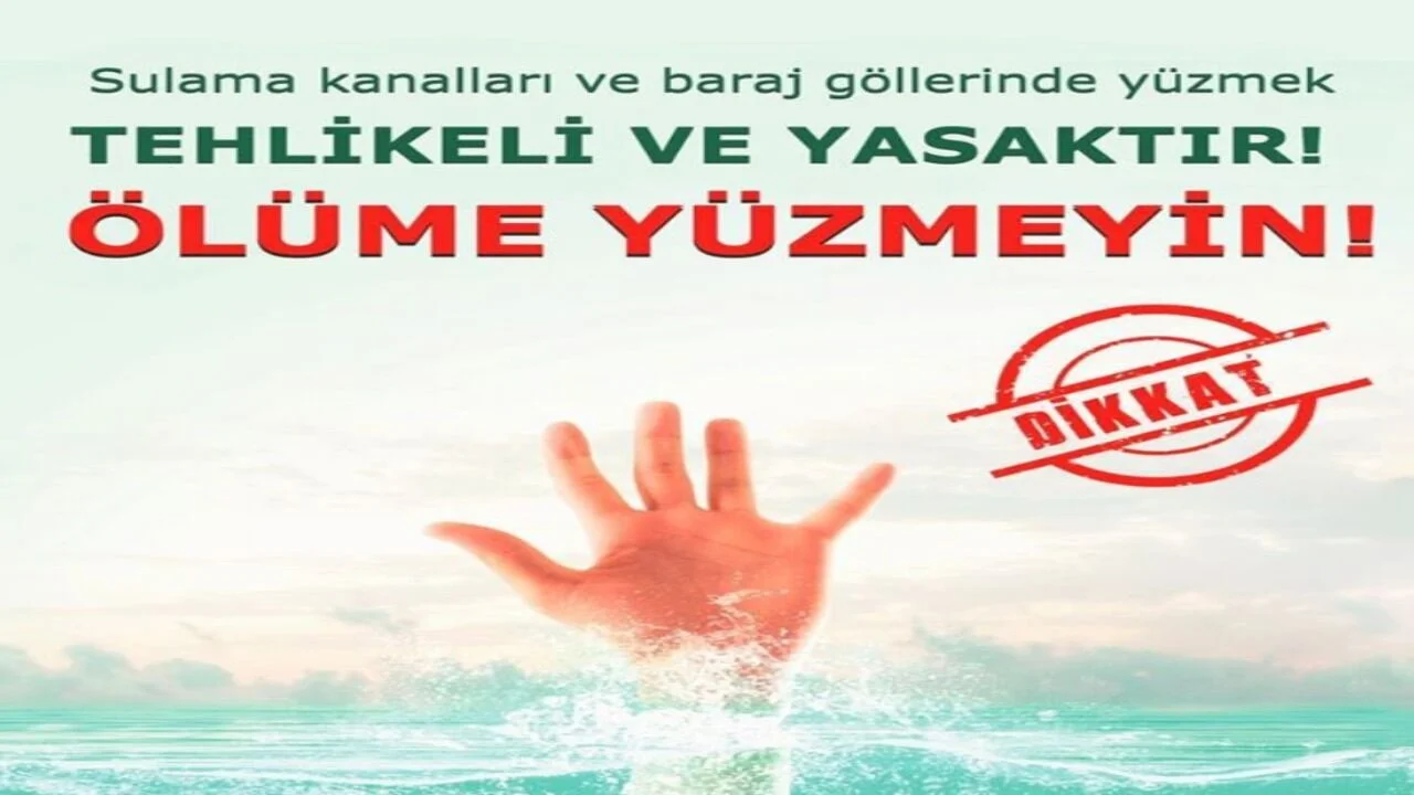 Sıcak Havalarda Ölümcül Risk: Sulama Kanalları ve Baraj Göllerine Girmeyin