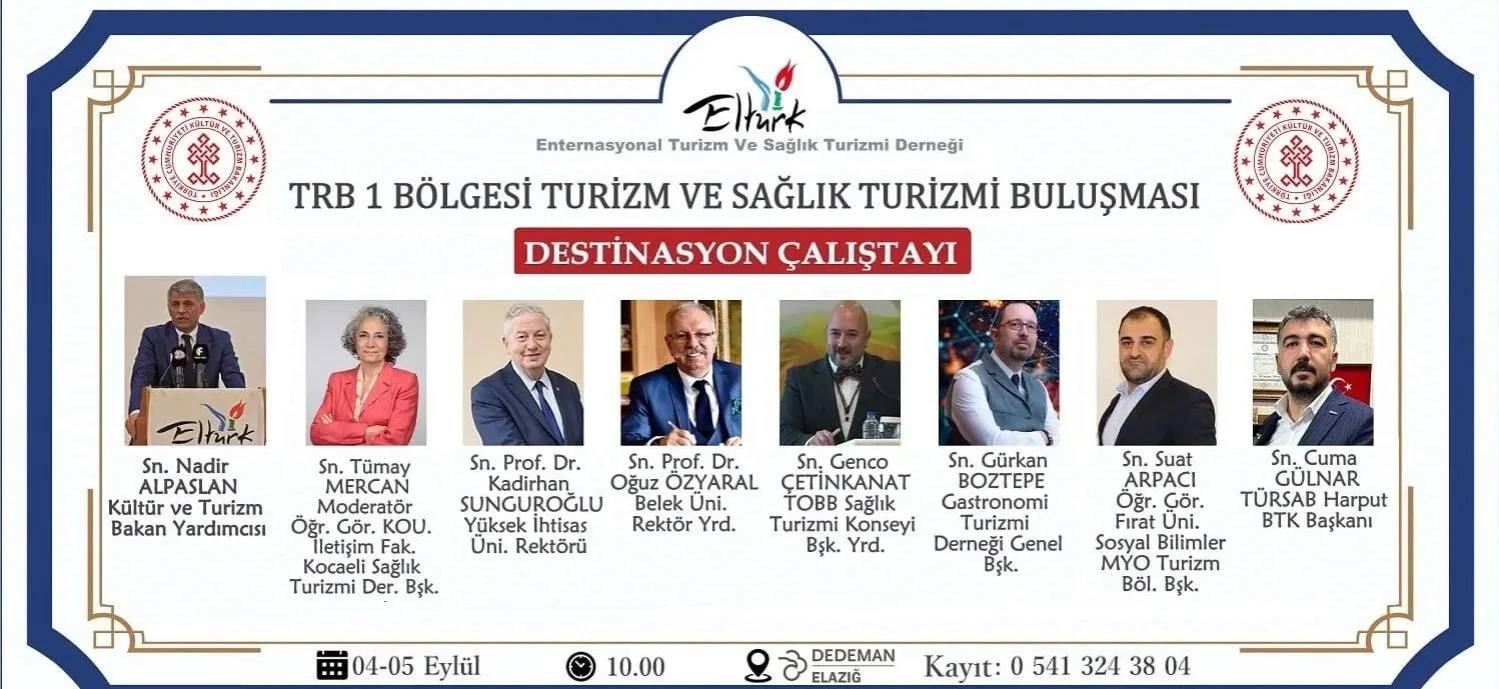 Turizm ve Sağlık Turizm Buluşmaları Elazığ’da Gerçekleştirilecek