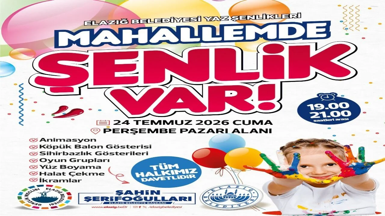 Elazığ’da Yaz Coşkusu: ‘Mahallemde Şenlik Var’ Etkinliği Başlıyor